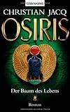 Osiris, Bd. 1: Der Baum des Lebens - Christian Jacq