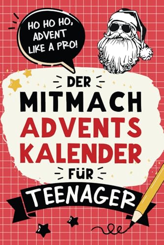 Der Mitmach-Adventskalender für Teenager Mädchen & Jungs: 24 Tage...