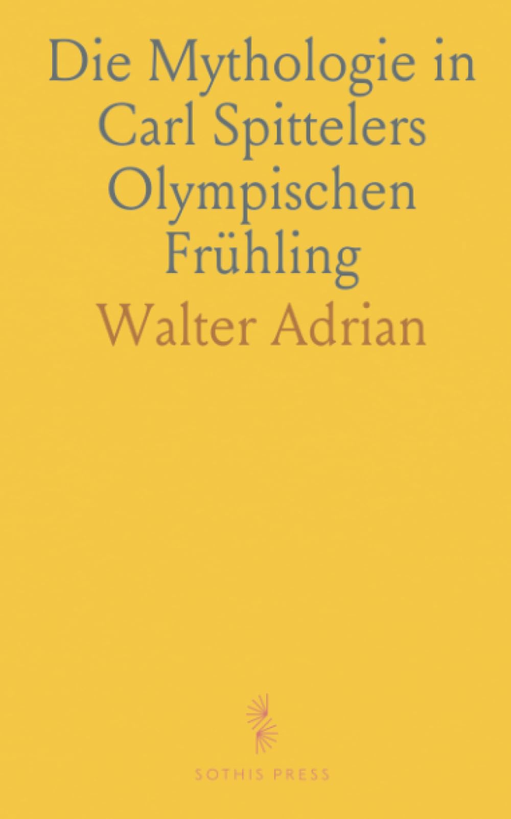 Die Mythologie in Carl Spittelers Olympischen Frühling