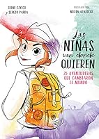 NIÑAS VAN DONDE QUIEREN, LAS 6073178573 Book Cover