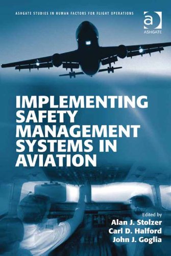 Implementing Safety Management Systems in Aviation (Ashgate Studies in Human Factors for Flight Operations)