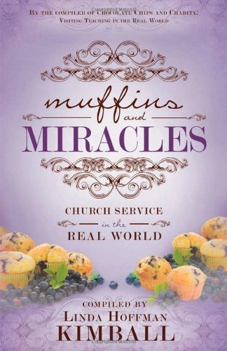 Muffins and Miracles: Church Service in the Real World by Linda Hoffman Kimball (2013-02-12)