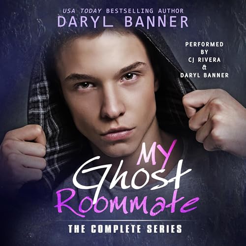 Audiobook: My Ghost Roommate: The Complete Series by Daryl Banner episode artwork