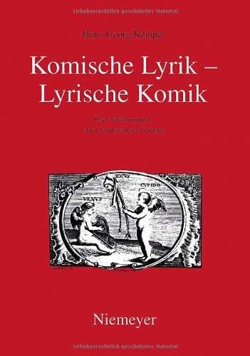 Komische Lyrik - Lyrische Komik: Über Verformungen einer formstrengen Gattung