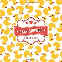 Baby Shower Guest Book : Rubber Duck Ducky Pattern + BONUS Gift Tracker Log Keepsake Guestbook Advice Wishes and Predictions 1090480709 Book Cover