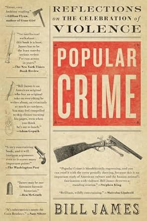 Popular Crime: Reflections on the Celebration of Violence