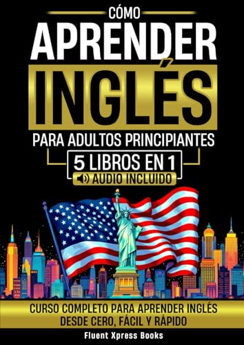 Cómo Aprender Inglés Para Adultos Principiantes - 5 Libros en 1: ...
