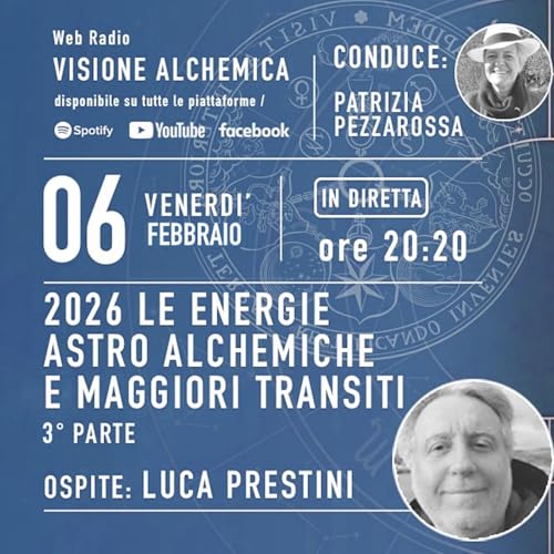 2026 Le Energie Astro Alchemiche e maggiori transiti 3&deg; parte con Luca Prestini