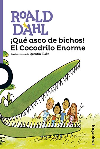 ¡Qué asco de bichos! El Cocodrilo Enorme (SERIE MORADA(+8))