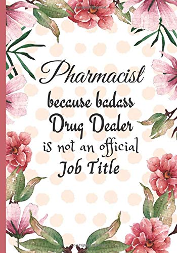 Pharmacist Because Badass Miracle Worker Is Not An Official Job Title: Future Pharmacist Gifts | Pharmacy Graduation Presents | Personalized Notebook Journal to write in