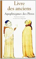 Livre des anciens: Recueil d'apophtegmes des Pères du désert 2204052604 Book Cover