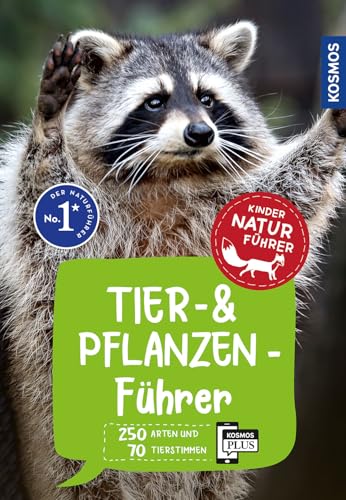 KOSMOS Tier- und Pflanzenführer: Naturführer für Kinder ab 8 Jahren mit 250 Arten und 70 Tierstimmen - Empfohlen vom NABU (Kindernaturführer)