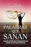 10 alimentos contra el cancer de mama  PALABRAS QUE SANAN: Cuando decidí que el diagnóstico de cáncer no me haría enfermar.