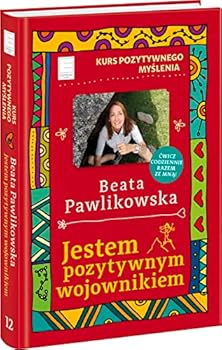 Jestem pozytywnym wojownikiem - Book #12 of the Kurs pozytywnego myślenia