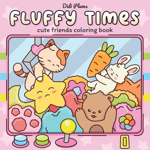 Fluffy Times: Cute Coloring Book for Adults &amp; Teens Featuring Adorable Animal Friends in Cozy Hygge Scenes for Relaxation