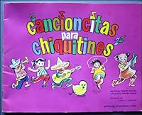Cancioncitas, Versitos y Juegos Meniques para Chiquitines B004SVH0K0 Book Cover