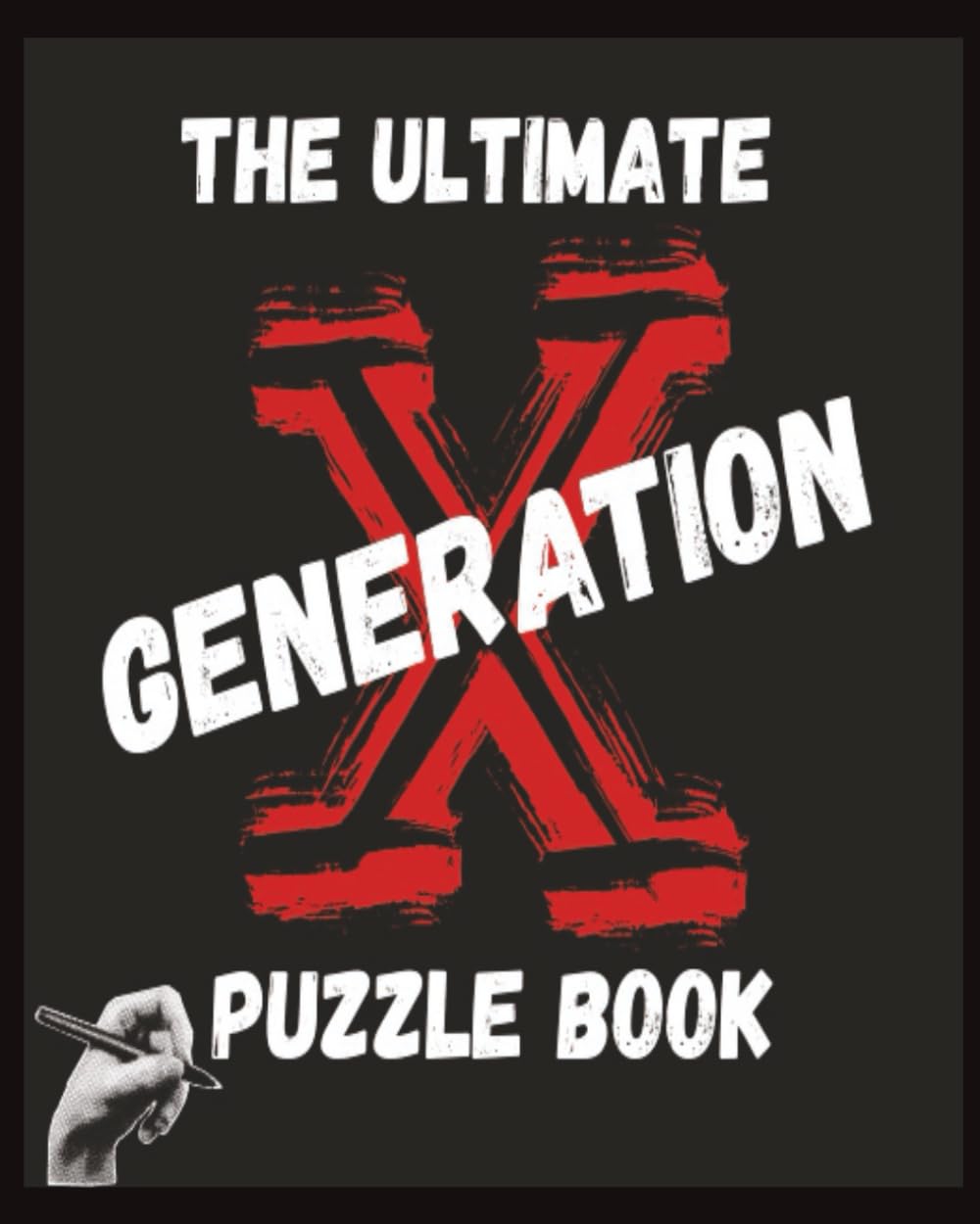 The Ultimate Generation X Puzzle Book