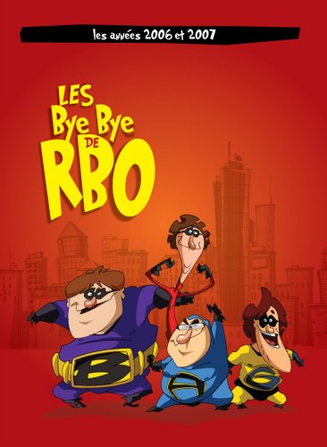 Rbo 2006-2007: Bye Bye (Version française) [DVD]