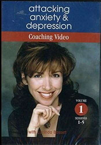 Attacking Anxiety & Depression Coaching Video, Volume 1, Sessions 1-5, Lucinda Bassett