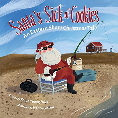 Santa's Sick of Cookies: An Eastern Shore Christmas Tale