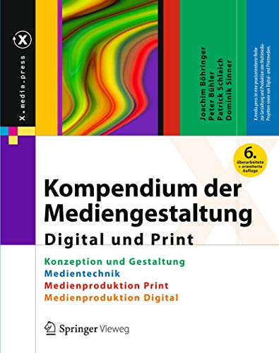 Preisvergleich Produktbild Kompendium der Mediengestaltung Digital und Print: Konzeption und Gestaltung, Produktion und Technik für Digital- und Printmedien (X.media.press)