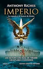 Imperio 1. La espada y el honor de Roma. La antigua Roma como nunca te la habían contado