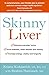 Produktbild Skinny Liver: Lose the fat and lose the toxins for increased energy, health and longevity
