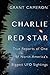 Charlie Red Star: True Reports of One of North America's Biggest UFO Sightings