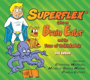 Perfect Paperback Superflex Takes on Brain Eater and the Team of UnthinkaBots, 2nd Edition Book
