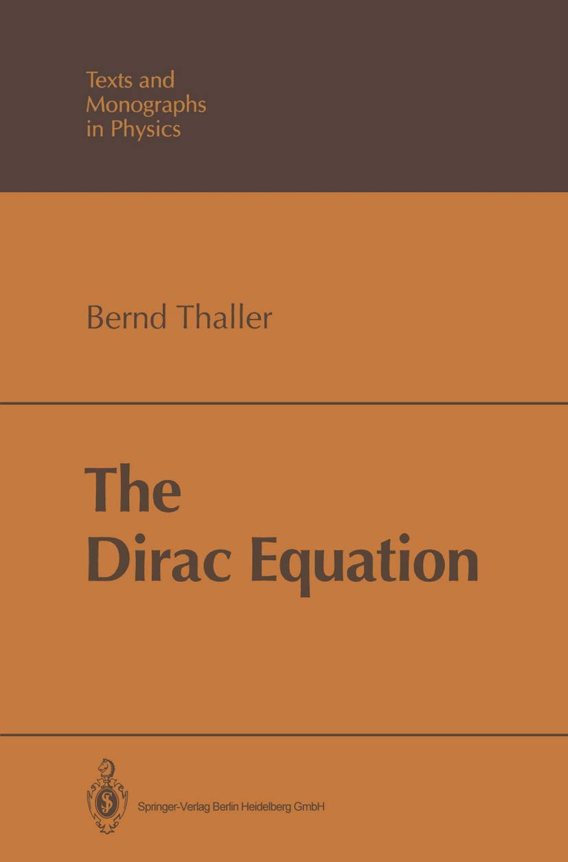 The Dirac Equation (Theoretical and Mathematical Physics)