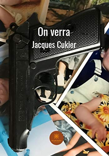 Télécharger On verra: L'histoire d'un anti-héros (LE LYS BLEU) Gratuit