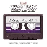 Marvel’s Guardians of the Galaxy: Cosmic Mix Vol. 1 (Music from the Animated TV Series)