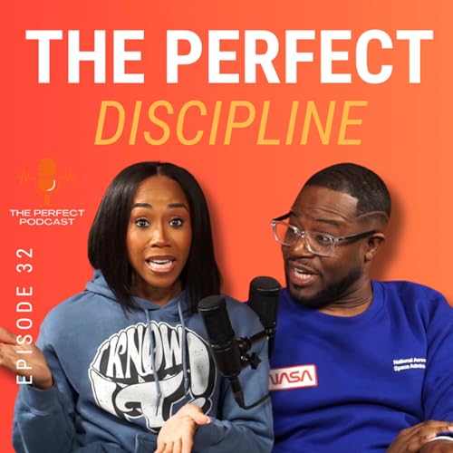 The Perfect Podcast Ep. 32- The Perfect Discipline
