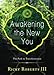 Awakening the New You: The Path to Transformation