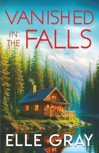 Vanished in the Falls (A Sweetwater Falls Mystery)