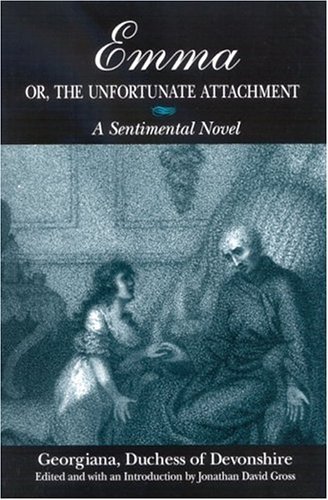 Emma; or, The Unfortunate Attachment: A Sentimental Novel