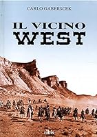 Il vicino west. Sette location del cinema western in Spagna 8874450443 Book Cover