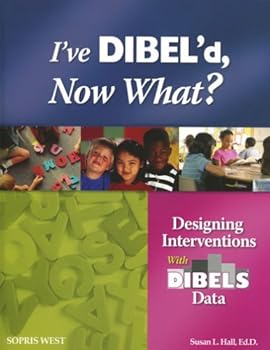 I've Dibel'd, Now What?