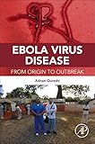 Ebola Virus Disease: From Origin to Outbreak
