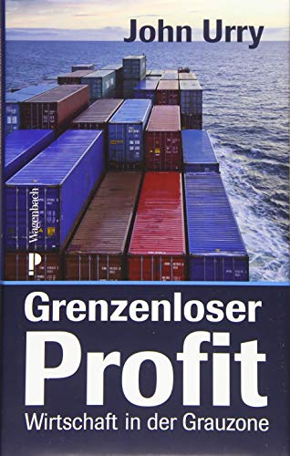 Grenzenloser Profit: Wirtschaft in der Grauzone Grenzenloser Profit: Wirtschaft in der Grauzone