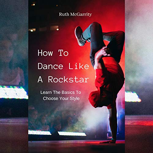 How to Dance Like a Rockstar
