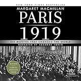 Paris 1919: Six Months That Changed the World