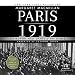 Paris 1919: Six Months That Changed the World