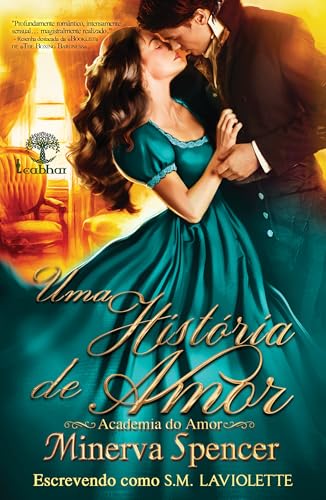 Uma História de Amor (A Academia do Amor Livro 6) - Spencer, Minerva 