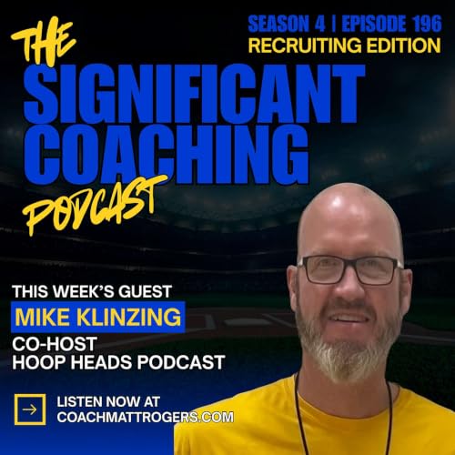 Episode #196: Mike Klinzing on Recruiting