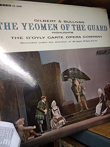 Gilbert & Sullivan - The Yeomen of the Guard - Highlights - The
