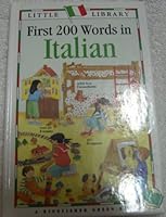 First 200 Words in Italian (Little Library (Green Books)) 1856979563 Book Cover