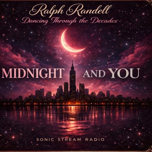 Ralph Randell Dancing Through The Decades Rolling In the Deep on Sonic Stream Radio ( Midnight and You ) Podcast Por  arte de