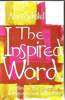 Hardcover The inspired word: Scripture in the light of language and literature Book