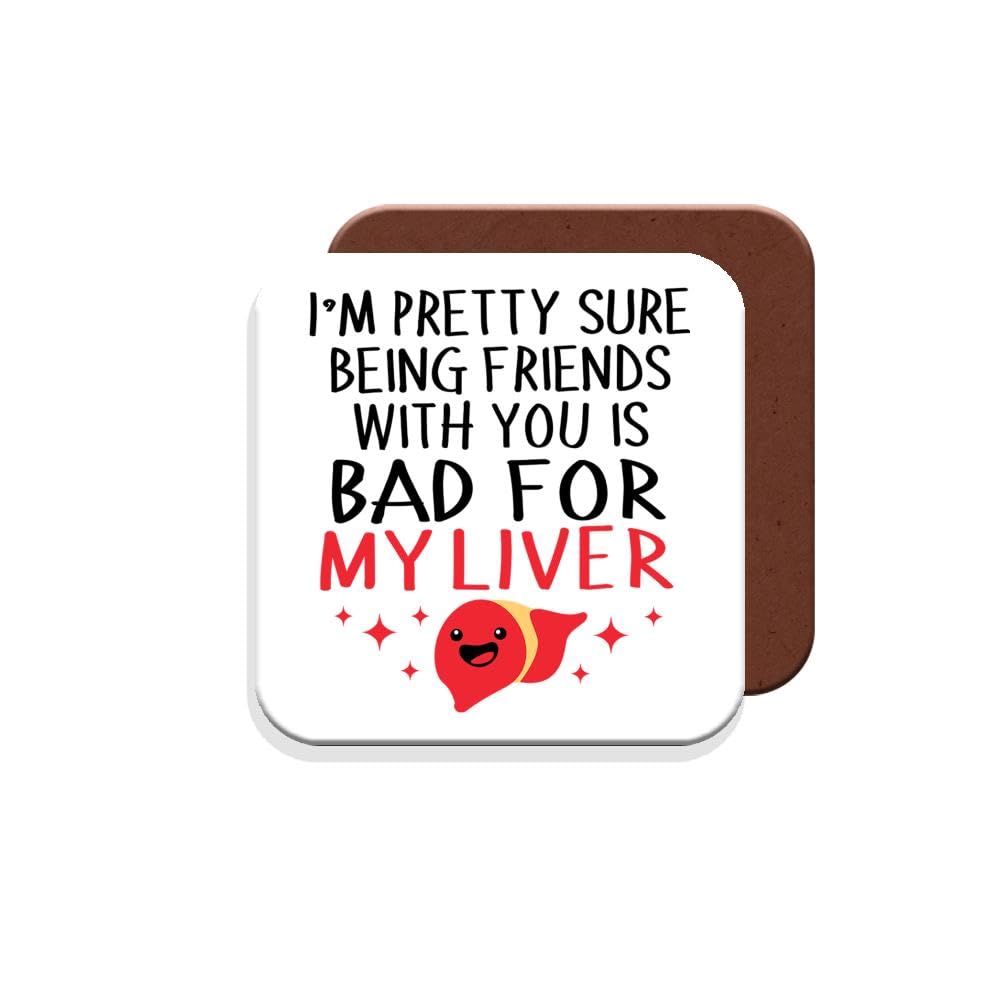Muggz Coaster Gift For Friend/Friendship - I'm Pretty Sure Being Friends With You Is Bad For My Liver - Giftset - Made By In The Uk